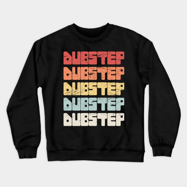 Retro Vintage DUBSTEP Music Crewneck Sweatshirt by MeatMan